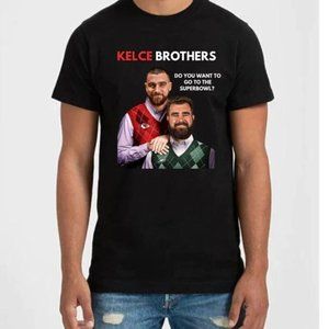 Kelce Brothers Do You Want To Sb Lvii T-shirt Eagles Vs Kansas Team Football D66